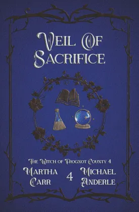 Veil of Sacrifice (The Witch of Frognot County) Paperback  May 14, 2025